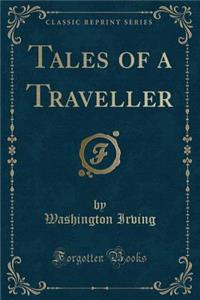 Tales of a Traveller (Classic Reprint)