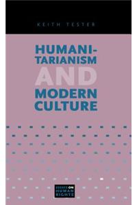 Humanitarianism and Modern Culture