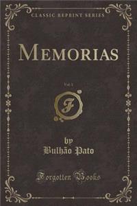 Memorias, Vol. 1 (Classic Reprint)