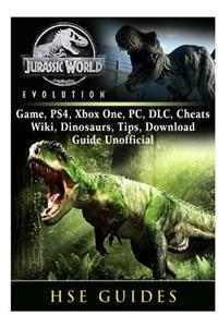 Jurassic World Evolution Game, Ps4, Xbox One, Pc, DLC, Cheats, Wiki, Dinosaurs, Tips, Download Guide Unofficial