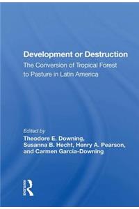 Development or Destruction