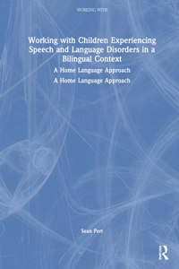 Working with Children Experiencing Speech and Language Disorders in a Bilingual Context