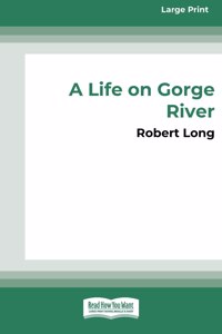 Life on Gorge River