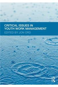 Critical Issues in Youth Work Management