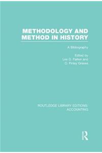 Methodology and Method in History (Rle Accounting)