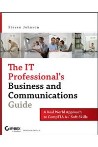 It Professional's Business and Communications Guide
