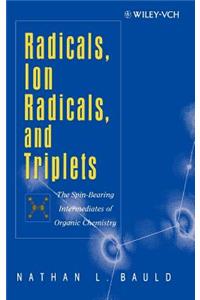 Radicals, Ion Radicals, and Triplets