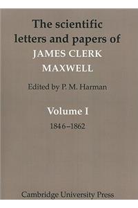 Scientific Letters and Papers of James Clerk Maxwell: Volume 1, 1846-1862