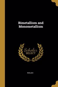 Bimetallism and Monometallism