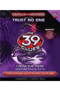 Trust No One (the 39 Clues: Cahills vs. Vespers, Book 5)