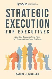 Strategic Execution for Executives