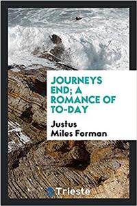 Journeys End; A Romance of To-Day