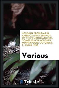 HOUSING PROBLEMS IN AMERICA: PROCEEDINGS