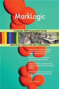 MarkLogic Complete Self-Assessment Guide
