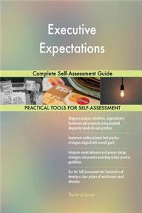 Executive Expectations Complete Self-Assessment Guide