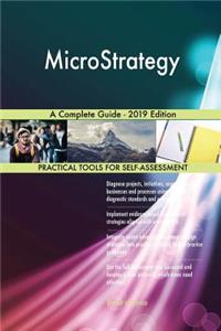 MicroStrategy A Complete Guide - 2019 Edition