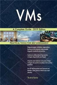 VMs A Complete Guide - 2019 Edition