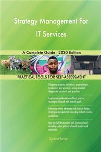 Strategy Management For IT Services A Complete Guide - 2020 Edition