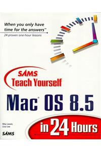 Sams Teach Yourself Mac OS 8.5 in 24 Hours