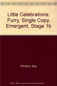 Little Celebrations, Furry, Single Copy, Emergent, Stage 1b