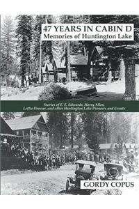 47 Years in Cabin D: Memories of Huntington Lake
