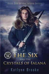 The Six and the Crystals of Ialana