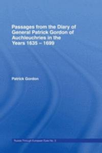 Passages from the Diary of General Patrick Gordon