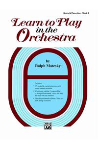 Learn to Play in the Orchestra, Book 2