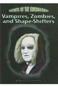 Vampires, Zombies, and Shape-Shifters