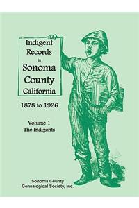 Indigent Records in Sonoma County, California 1878 to 1926, Volume 1