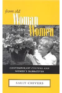 From Old Woman to Older Woman