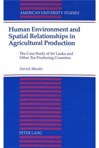 Human Environment and Spatial Relationships in Agricultural Production