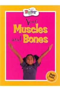 Your Muscles and Bones