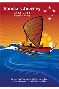 Samoa's Journey 1962-2012: Aspects of History