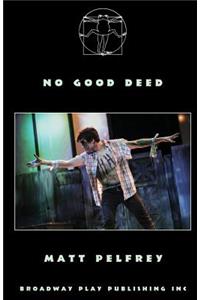 No Good Deed