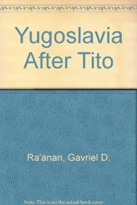 Yugoslavia After Tito: Scenarios and Implications