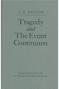 Tragedy and the Event Continuum