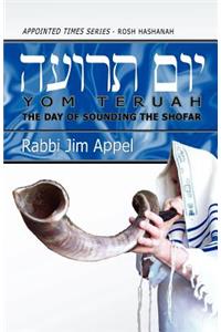 Rosh Hashanah, Yom Teruah, The Day of Sounding the Shofar