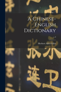 Chinese-English Dictionary; v.3