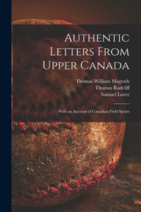 Authentic Letters From Upper Canada