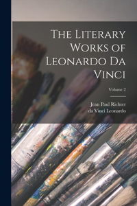 Literary Works of Leonardo da Vinci; Volume 2