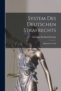 System Des Deutschen Strafrechts