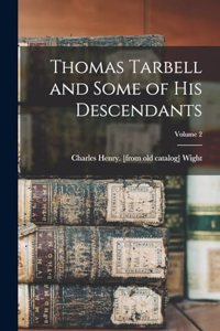 Thomas Tarbell and Some of his Descendants; Volume 2