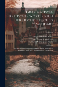 Grammatisch-kritisches Wörterbuch Der Hochdeutschen Mundart