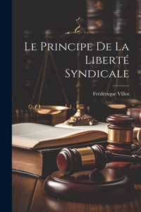 principe de la liberté syndicale