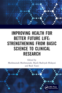 Improving Health for Better Future Life: Strengthening from Basic Science to Clinical Research