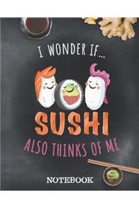 Notebook - I Wonder If Sushi Also Thinks Of Me