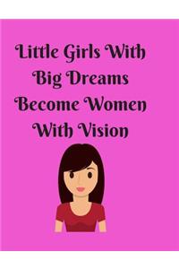 Little Girls With Big Dreams Become Women With Vision