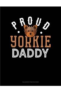 Proud Yorkie Daddy