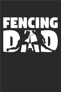 Dad Fencing Notebook - Fencing Dad - Fencing Training Journal - Gift for Fencer - Fencing Diary